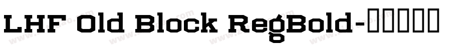 LHF Old Block RegBold字体转换